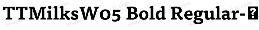 TTMilksW05 Bold Regular字体转换